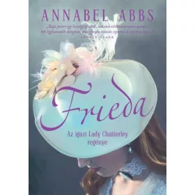 FRIEDA - AZ IGAZI LADY CHATTERLEY REGÉNYE