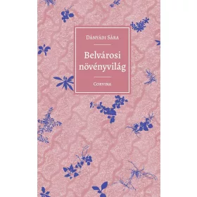BELVÁROSI NÖVÉNYVILÁG