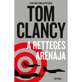 A RETTEGÉS ARÉNÁJA