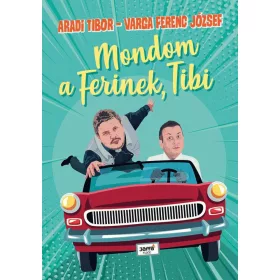 MONDOM A FERINEK, TIBI