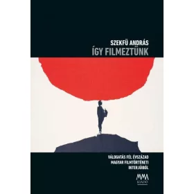 ÍGY FILMEZTÜNK