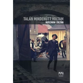   TALÁN MINDENÜTT VOLTAM - HUSZÁRIK ZOLTÁN - DVD MELLÉKLETTEL