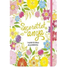 SZERETLEK ANYA - GUMISZALAGOS NAPLÓ