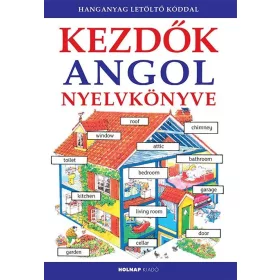 KEZDŐK ANGOL NYELVKÖNYVE - LETÖLTHETŐ HANGANYAGGAL