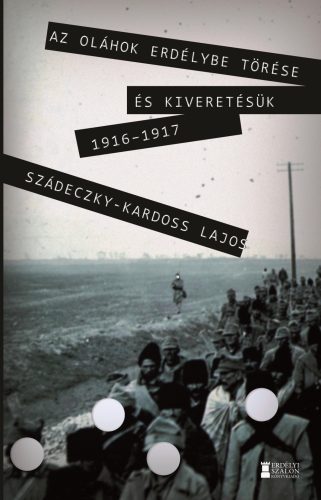 AZ OLÁHOK ERDÉLYBE TÖRÉSE ÉS KIVERETÉSÜK 191617