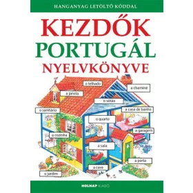 KEZDŐK PORTUGÁL NYELVKÖNYVE - LETÖLTHETŐ HANGANYAGGAL