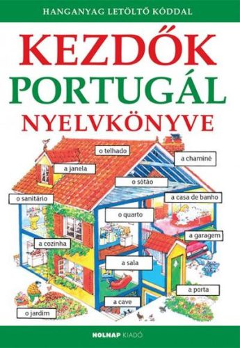 KEZDŐK PORTUGÁL NYELVKÖNYVE - LETÖLTHETŐ HANGANYAGGAL