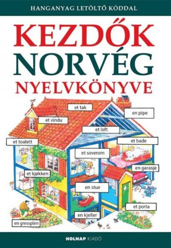 KEZDŐK NORVÉG NYELVKÖNYVE - LETÖLTHETŐ HANGANYAGGAL