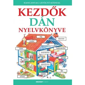 KEZDŐK DÁN NYELVKÖNYVE - LETÖLTHETŐ HANGANYAGGAL