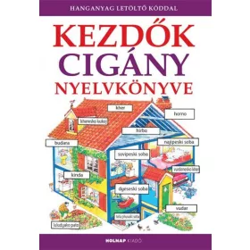 KEZDŐK CIGÁNY NYELVKÖNYVE - LETÖLTHETŐ HANGANYAGGAL