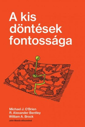 A KIS DÖNTÉSEK FONTOSSÁGA