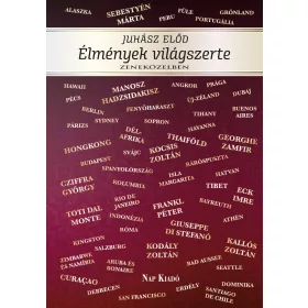 ÉLMÉNYEIM VILÁGSZERTE  ZENEKÖZELBEN