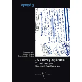 A SZÖVEG KIJÁRATAI. TANULMÁNYOK ROLAND BARTHES-RÓL
