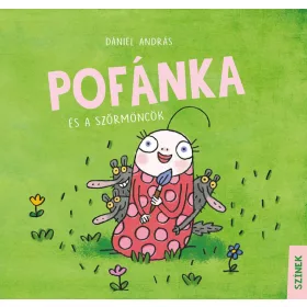 DÁNIEL ANDRÁS: POFÁNKA ÉS A SZÖRMÖNCÖK