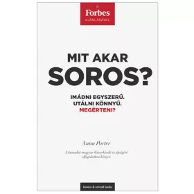   MIT AKAR SOROS? - IMÁDNI EGYSZERŰ. UTÁLNI KÖNNYŰ. MEGÉRTENI?