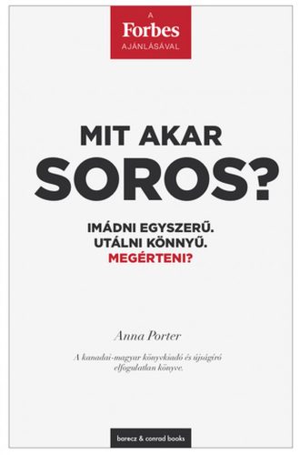 MIT AKAR SOROS? - IMÁDNI EGYSZERŰ. UTÁLNI KÖNNYŰ. MEGÉRTENI?