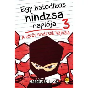   A VÖRÖS NINDZSÁK HAJNALA - EGY HATODIKOS NINDZSA NAPLÓJA 3.