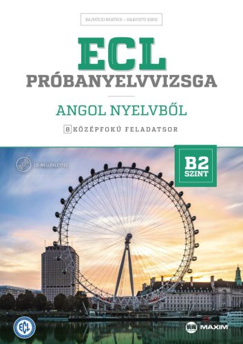 ECL PRÓBANYELVVIZSGA ANGOL NYELVBŐL - 8 KÖZÉPFOKÚ FELADATSOR - B2 SZINT