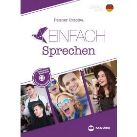   EINFACH SPRECHEN  SZITUÁCIÓS FELADATOK NÉMET NYELVBŐL (B1-B2 SZINTEN) CD MELLÉK
