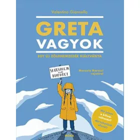 GRETA VAGYOK - EGY ÚJ, ZÖLD NEMZEDÉK KIÁLTVÁNYA