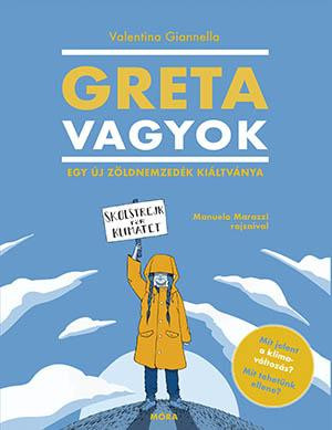 GRETA VAGYOK - EGY ÚJ, ZÖLD NEMZEDÉK KIÁLTVÁNYA