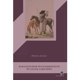 BARANGOLÁSOK MAGYARORSZÁGON ÉS ANNAK LAKÓI KÖZT