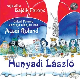 ACSAI ROLAND: HUNYADI LÁSZLÓ - CD MELLÉKLETTEL