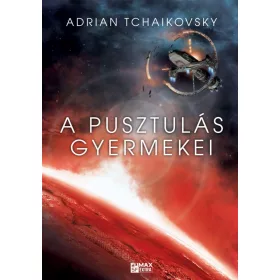 A PUSZTULÁS GYERMEKEI
