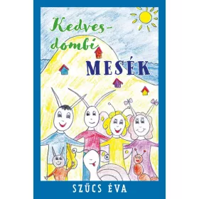 SZŰCS ÉVA: KEDVESDOMBI MESÉK