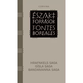   HÁROM IZLANDI SAGA - HRAFNKELS SAGA, GÍSLA SAGA, BANDAMANNA SAGA