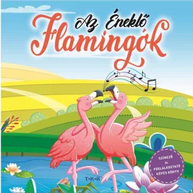   AZ ÉNEKLŐ FLAMINGÓ - SZÍNEZŐ ÉS FOGLALKOZTATÓ KÉPES KÖNYV