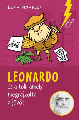 LEONARDO ÉS A TOLL, AMELY MEGRAJZOLTA A JÖVŐT