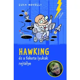 HAWKING ÉS A FEKETE LYUKAK REJTÉLYE
