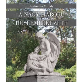 A NAGY HÁBORÚ HŐSI EMLÉKEZETE