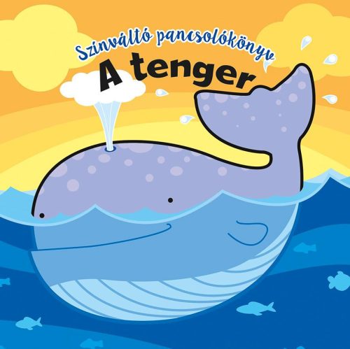 SZÍNVÁLTÓ PANCSOLÓKÖNYV - A TENGER