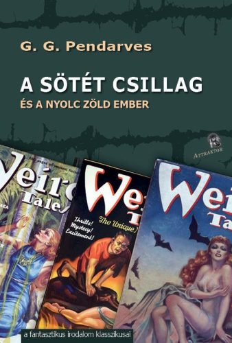 A SÖTÉT CSILLAG - ÉS A NYOLC ZÖLD EMBER
