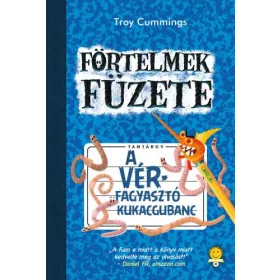 A VÉRFAGYASZTÓ KUKACGUBANC - FÖRTELMEK FÜZETE 2.
