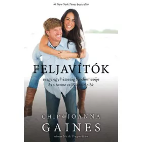   FELJAVÍTÓK, AVAGY EGY HÁZASSÁG TÜNDÉRMESÉJE ÉS A BENNE REJLŐ INSPIRÁCIÓK