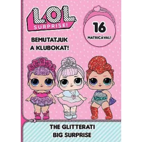   L.O.L. SURPRISE! - BEMUTATJUK A KLUBOKAT! - THE GLITTERATI BIG SUPRISE