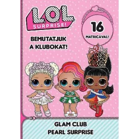   L.O.L. SURPRISE! - BEMUTATJUK A KLUBOKAT! - GLAM CLUB PEARL SUPRISE