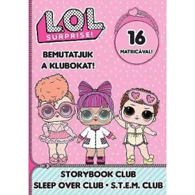   L.O.L. SURPRISE! - BEMUTATJUK A KLUBOKAT! - STORYBOOK CLUB SLEEP OVER CLUB