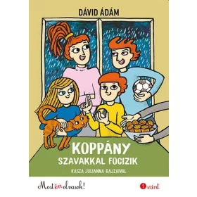 KOPPÁNY SZAVAKKAL FOCIZIK - MOST ÉN OLVASOK! 1.SZINT