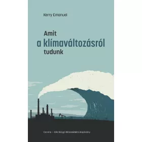 AMIT A KLÍMAVÁLTOZÁSRÓL TUDUNK