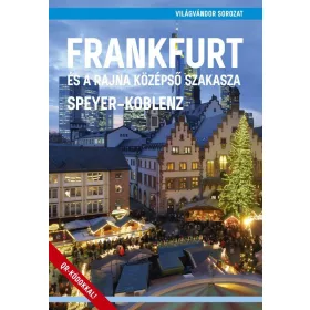   FRANKFURT ÉS A RAJNA KÖZÉPSŐ SZAKASZA (SPEYER  KOBLENZ)