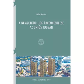 A NEMZETKÖZI JOG ÉRVÉNYESÜLÉSE AZ UNIÓS JOGBAN