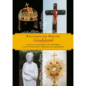   GONDOLATOK - A TRIANONI NEMZETCSONKÍTÁS 100. ÉVFORDULÓJÁRA