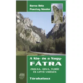 A KIS-ÉS A NAGY-FÁTRA - TÚRAKALAUZ