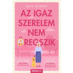 AZ IGAZ SZERELEM NEM ÖREGSZIK