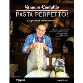 PASTA PERFETTO! - A LEGFINOMABB OLASZ TÉSZTAÉTELEK
