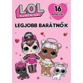 L.O.L. SURPRISE! - LEGJOBB BARÁTNŐK